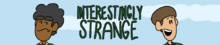 Interestingly Strange Header 2021.png